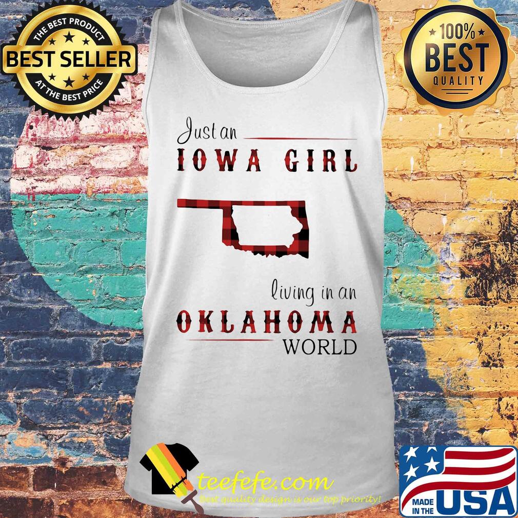 Just an iowa girl living in an oklahoma world map s Tank top Just an iowa girl living in an oklahoma world map s Tank top