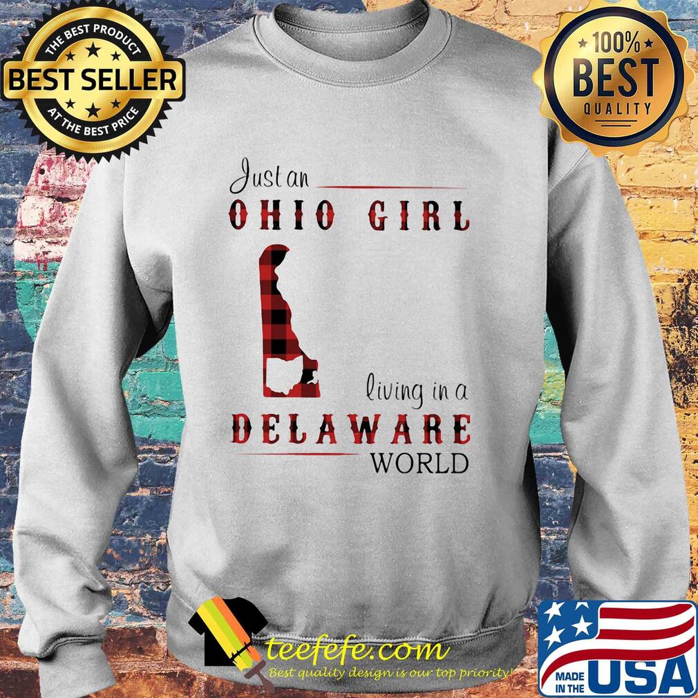 Just an ohio girl living in a delaware world map s Sweater Just an ohio girl living in a delaware world map s Sweater