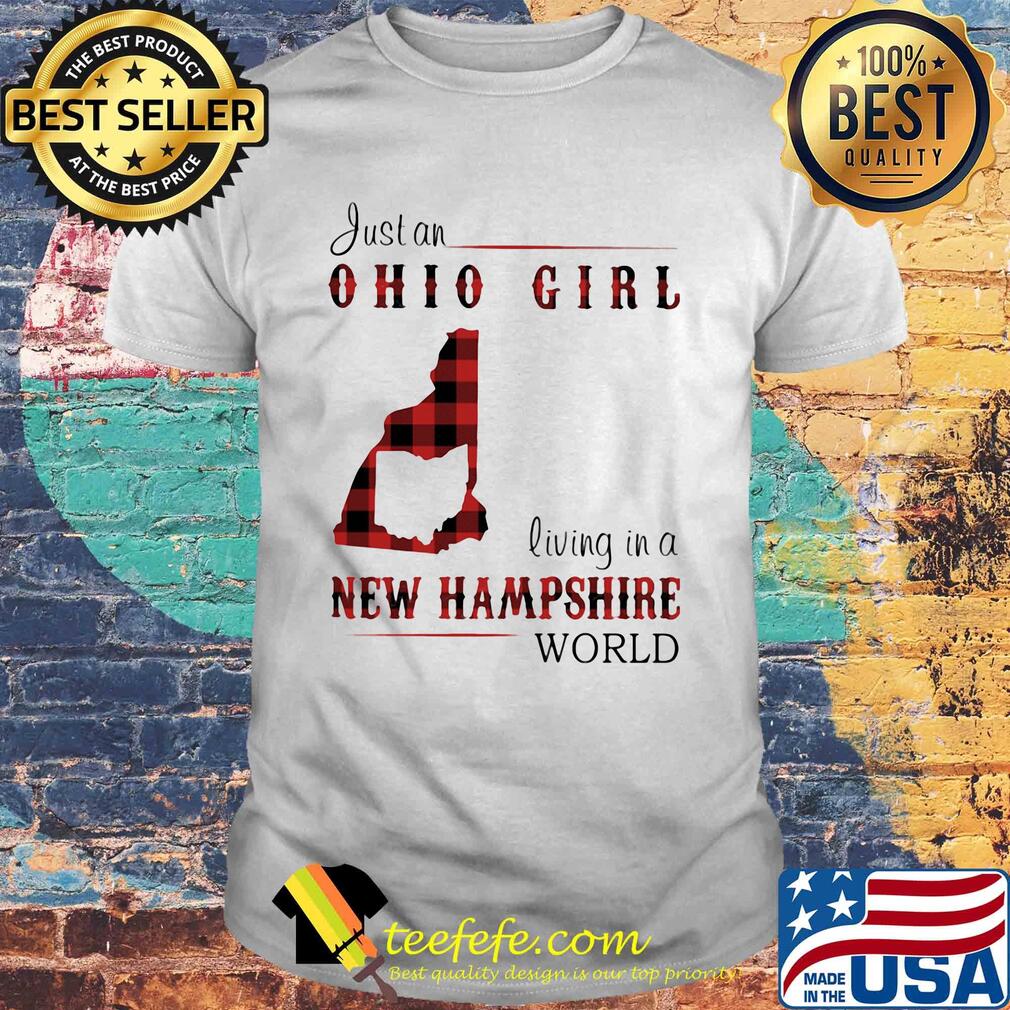 Just an ohio girl living in a new hampshire world map shirt Just an ohio girl living in a new hampshire world map shirt