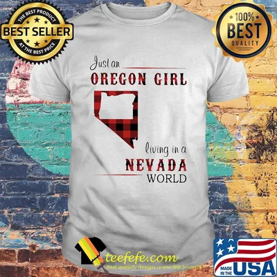 Just an oregon girl living in a nevada world map shirt