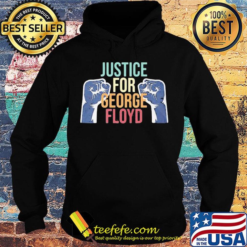 Justice for George Floyd hand s Hoodie Justice for George Floyd hand s Hoodie