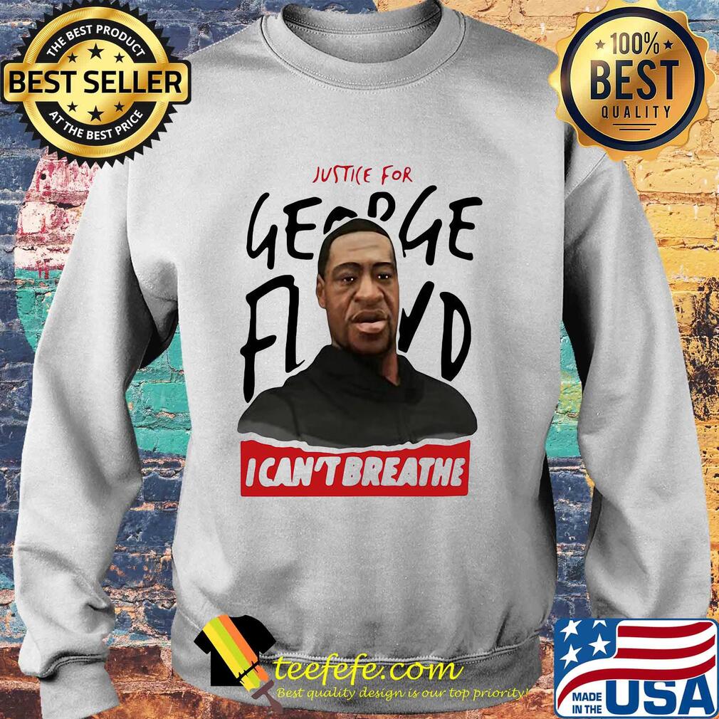 Justice for george floyd I can't breathe art s Sweater Justice for george floyd I can't breathe art s Sweater