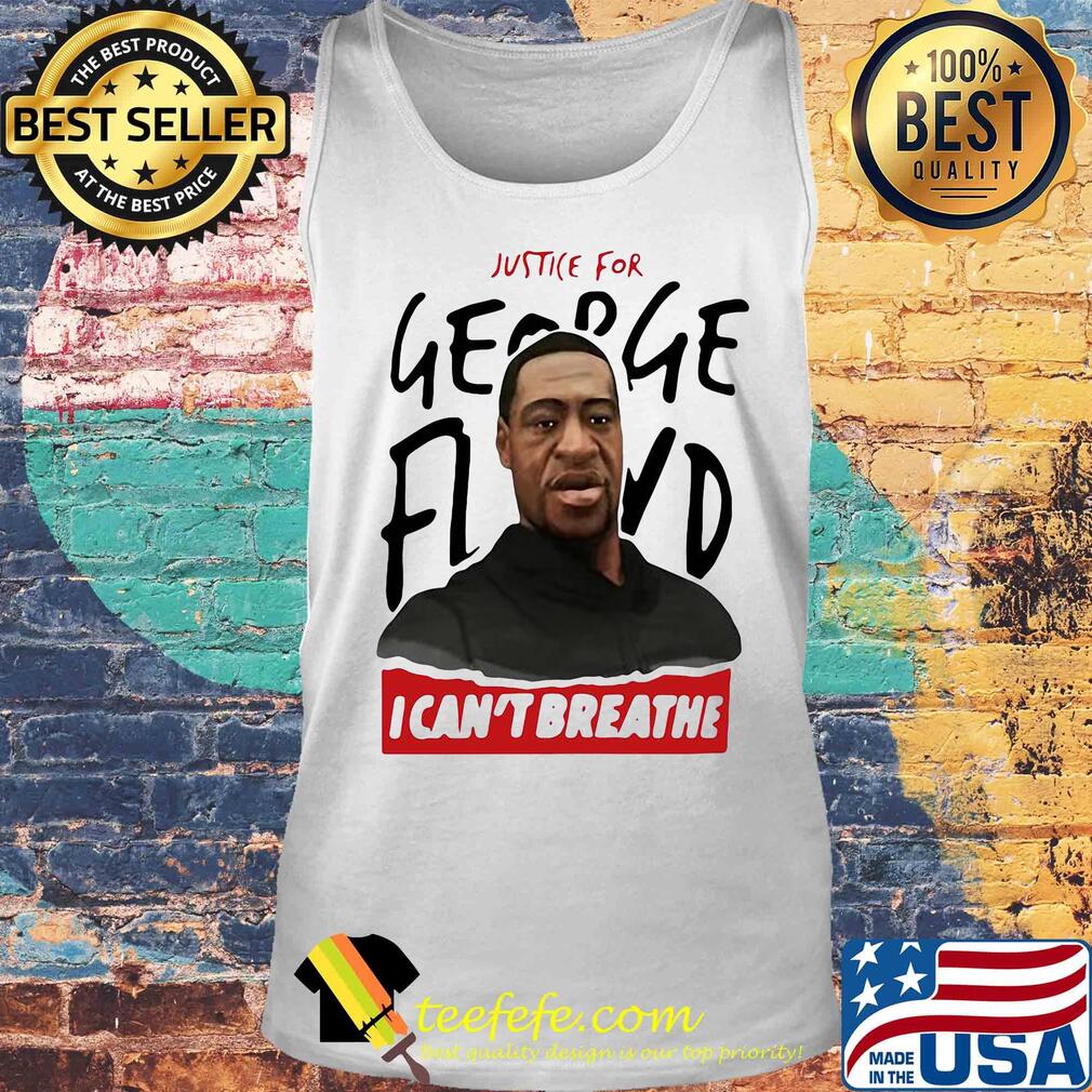 Justice for george floyd I can't breathe art s Tank top Justice for george floyd I can't breathe art s Tank top