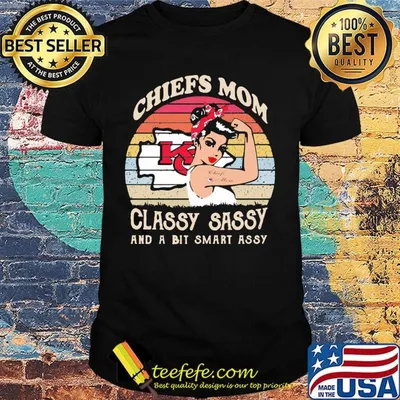 Kansas city chiefs mom classy sassy and a bit smart assy vintage retro shirt