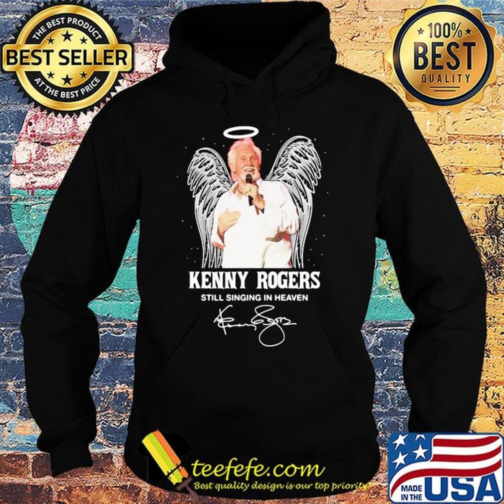 Kenny rogers still singing in heaven signature s Hoodie Kenny rogers still singing in heaven signature s Hoodie