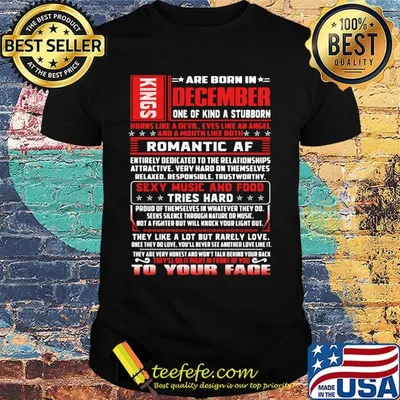 Kings are born in december one of kind a stubborn shirt