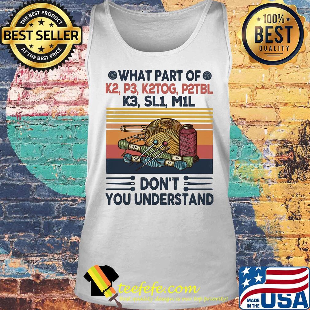 Knitting what part of don't you understand vintage retro s Tank top Knitting what part of don't you understand vintage retro s Tank top