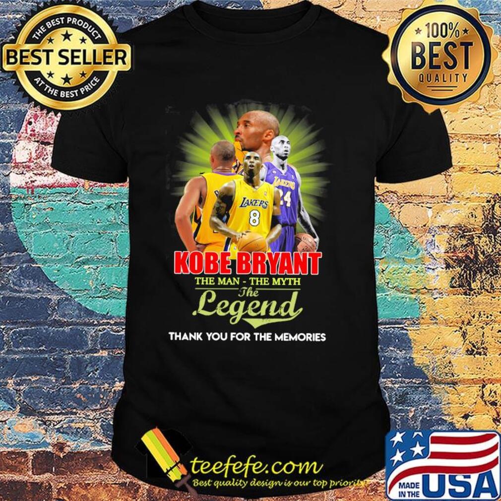 Kobe bryant the man the myth the legend thank you for the memories light shirt