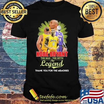 Kobe bryant the man the myth the legend thank you for the memories shirt