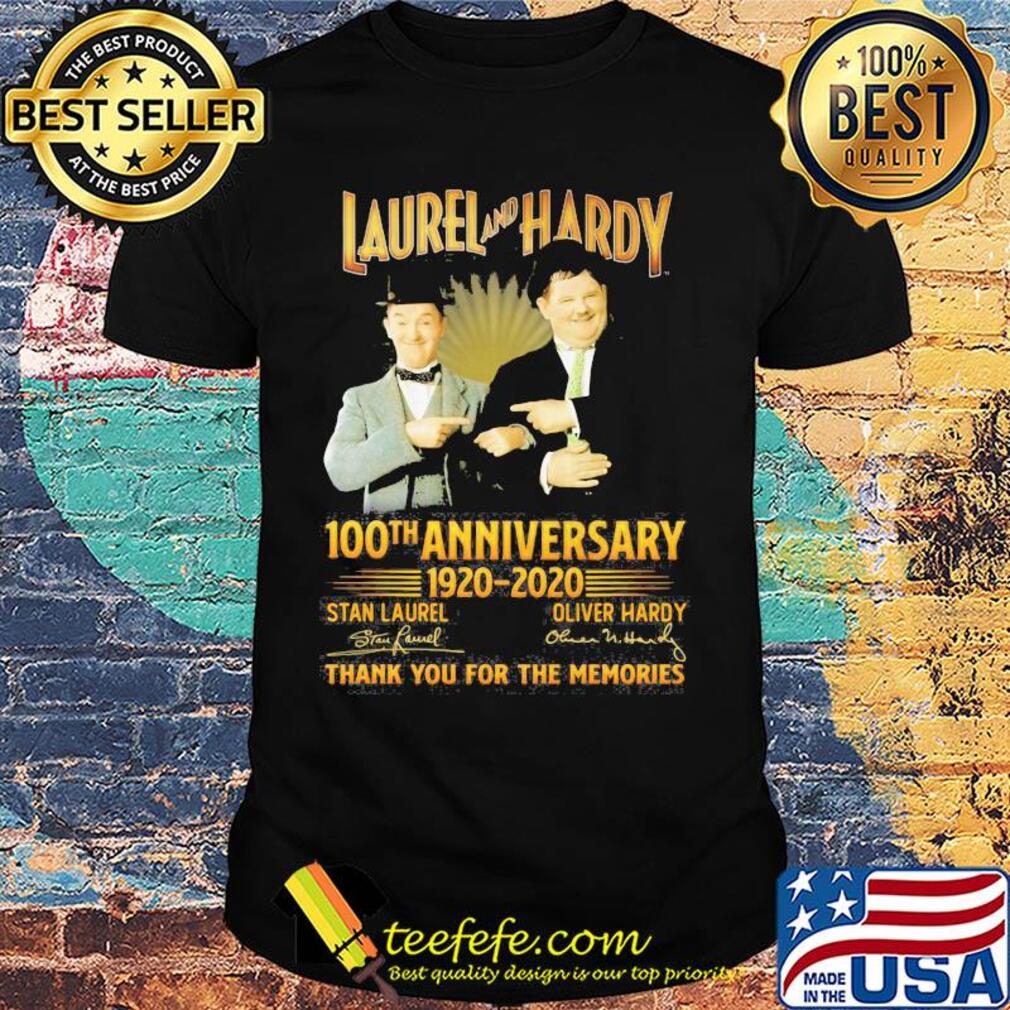 Laurel and hardy 100th anniversary 1920 2020 thank you for the memories signatures shirt