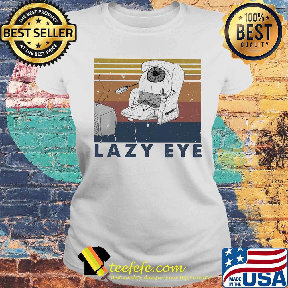Lazy eye watching tv vintage retro s Laides tee Lazy eye watching tv vintage retro s Laides tee