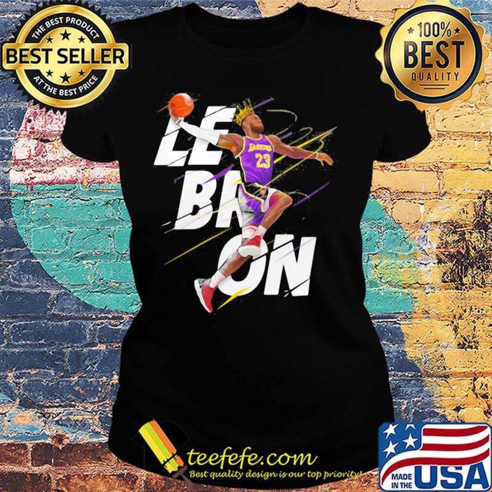 Lebron james king los angeles lakers basketball team player s Ladies tee Lebron james king los angeles lakers basketball team player s Ladies tee