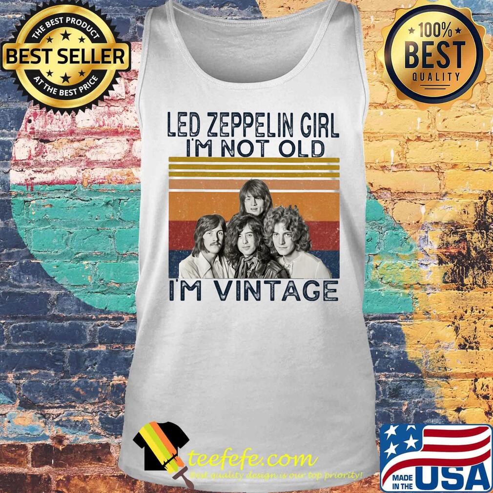 Led zeppelin girl i'm not old i'm vintage retro s Tank top Led zeppelin girl i'm not old i'm vintage retro s Tank top