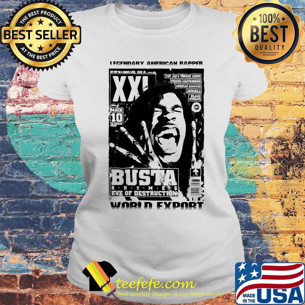 Legendary american rapper busta eve of destruction world export s Laides tee Legendary american rapper busta eve of destruction world export s Laides tee