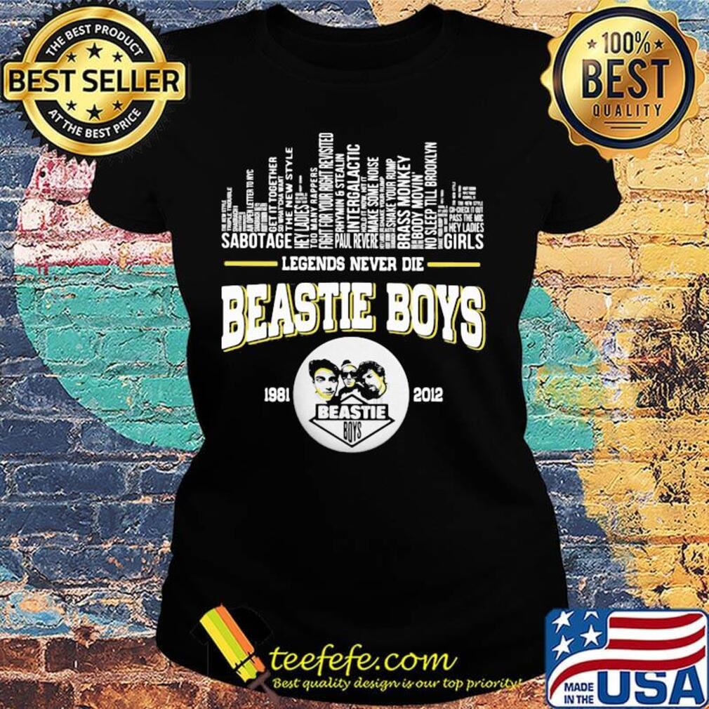 Legends never die beastie boys 1981 2012 band s Ladies tee Legends never die beastie boys 1981 2012 band s Ladies tee