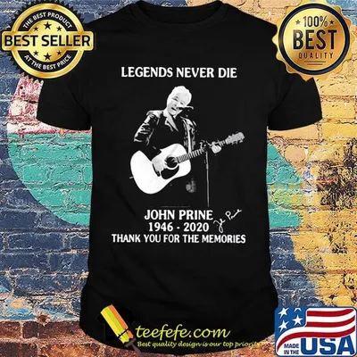 Legends never die john prine 1946 2020 thank you for the memories signature guitar shirt