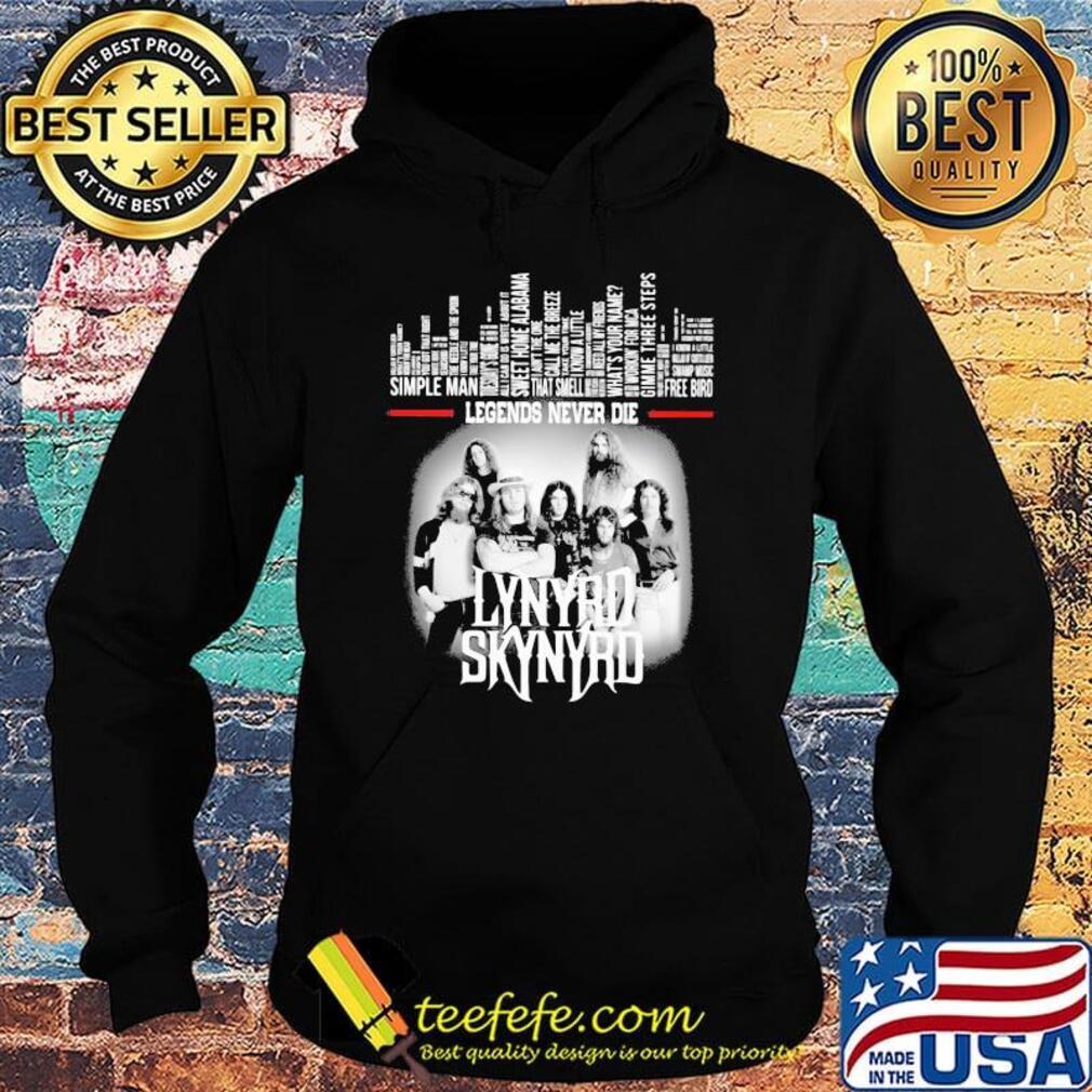 Legends never die lynyrd skynyrd s Hoodie Legends never die lynyrd skynyrd s Hoodie