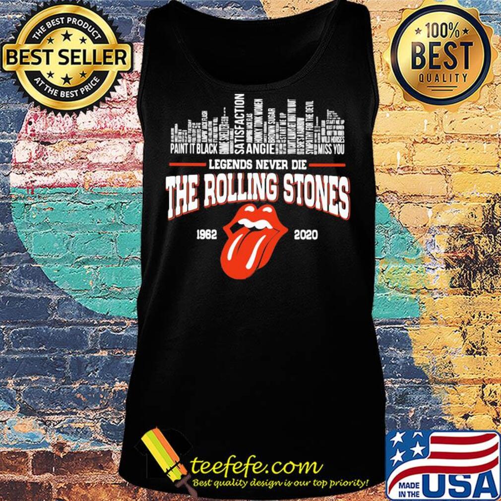 Legends never die the rolling stones band 1962 2020 s Tank top Legends never die the rolling stones band 1962 2020 s Tank top