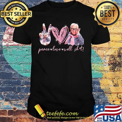 Leslie jordan peace love well shit diamond shirt