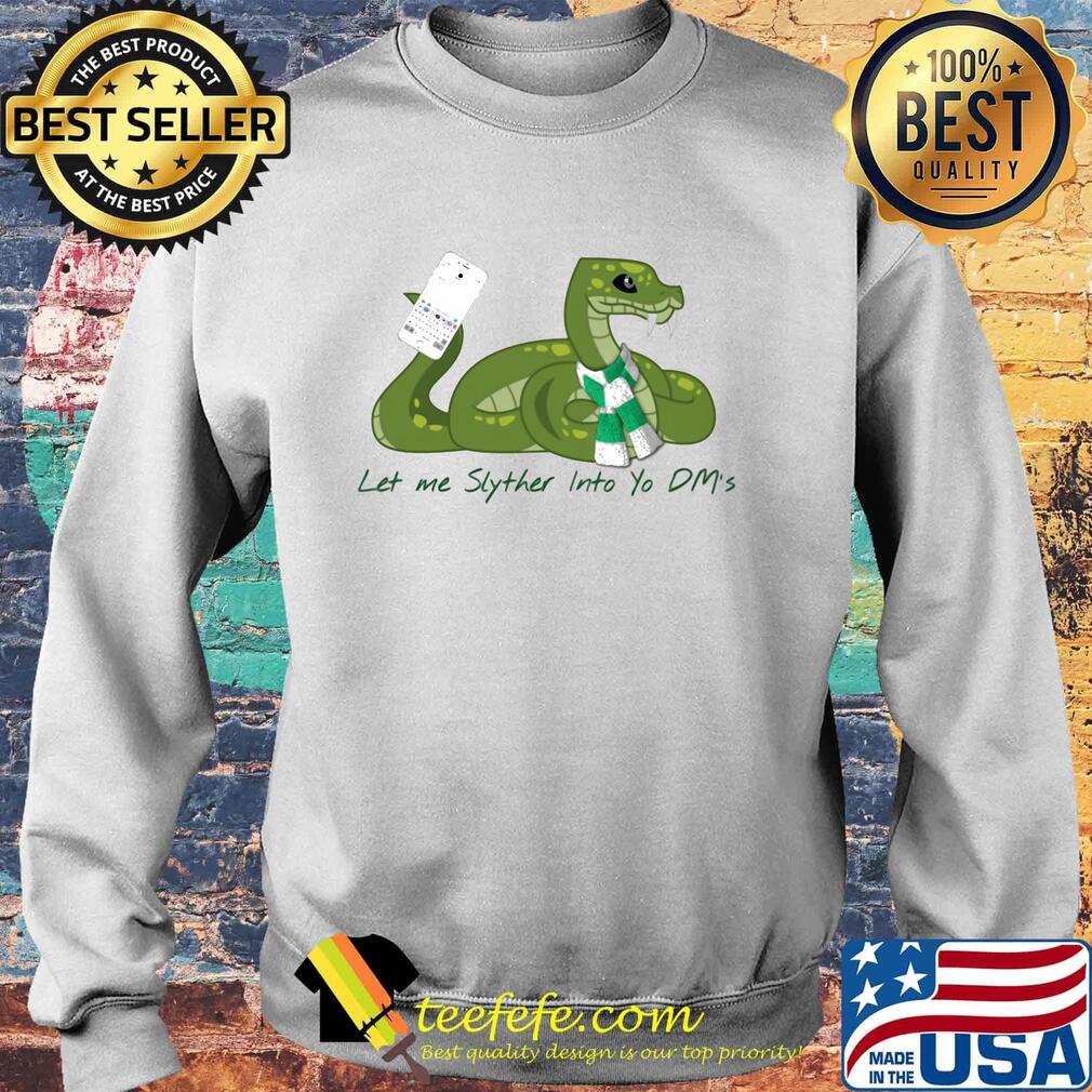 Let Me Slyther Into Yo Dm's Snake Shirt Sweater Let Me Slyther Into Yo Dm's Snake Shirt Sweater