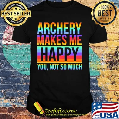Lgbt archery makes me happy you not so much shirt
