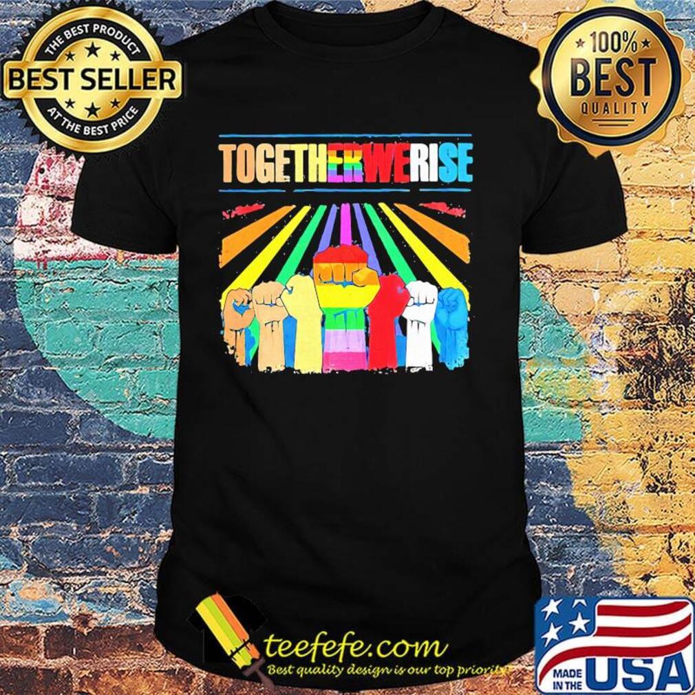 LGBT black lives matter together we rise shirt