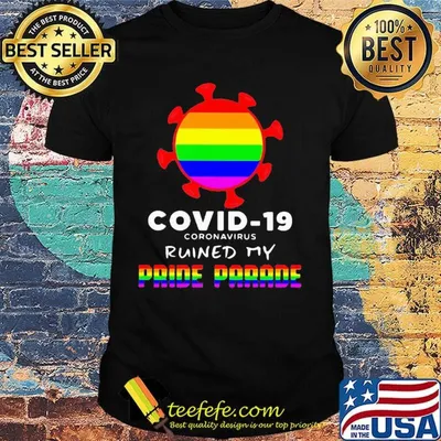 Lgbt covid-19 coronavirus ruined my pride parade 2020 shirt