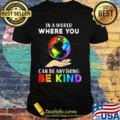Lgbt earth in a world where you can be anything be kind shirt