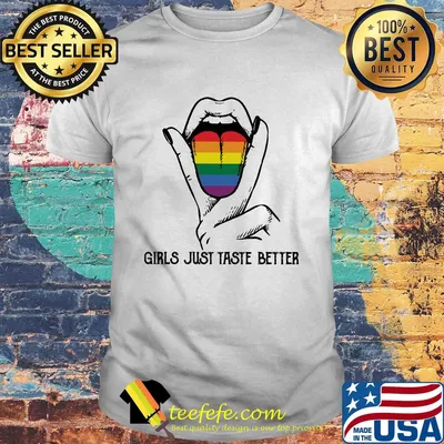 Lgbt girls just taste better lips shirt