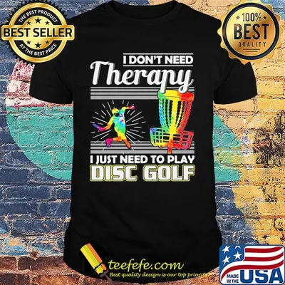 Lgbt i don't need therapy i just need to play disc golf shirt