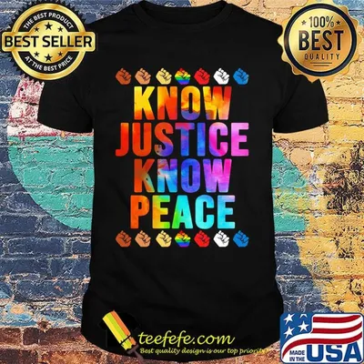 Lgbt know justice know peace fist shirt