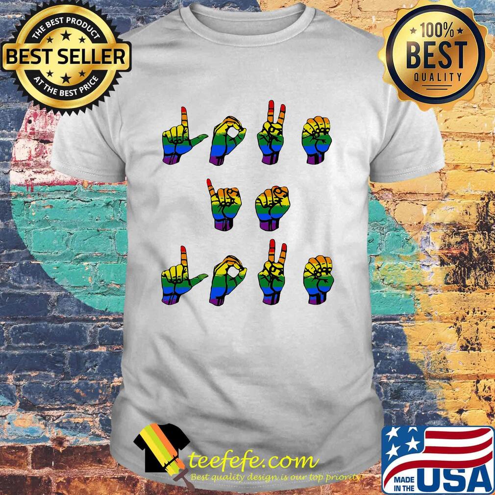 Lgbt love is love sign language shirt