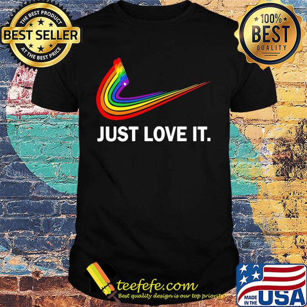 Lgbt nike just love its shirt