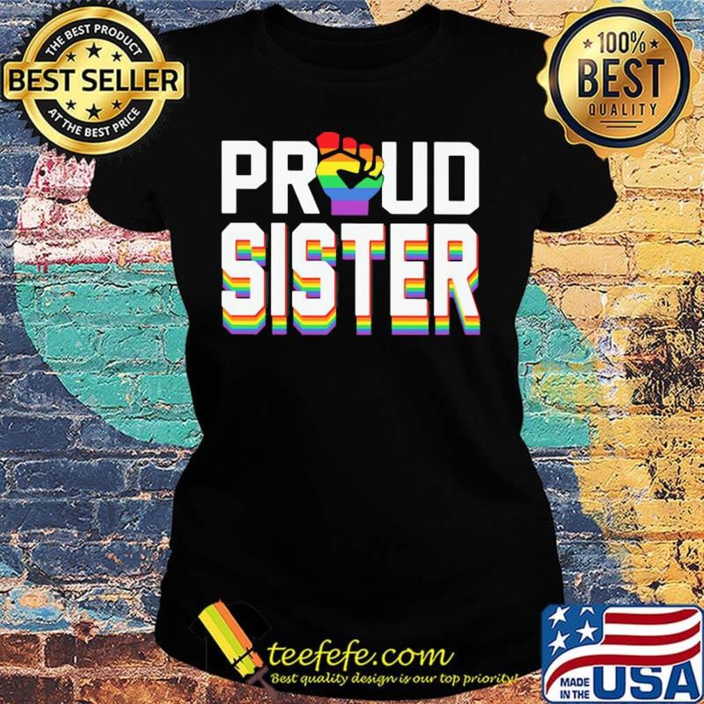 Lgbt proud sister fist s Ladies tee Lgbt proud sister fist s Ladies tee