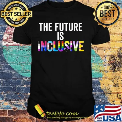 Lgbt the future is inclusive shirt
