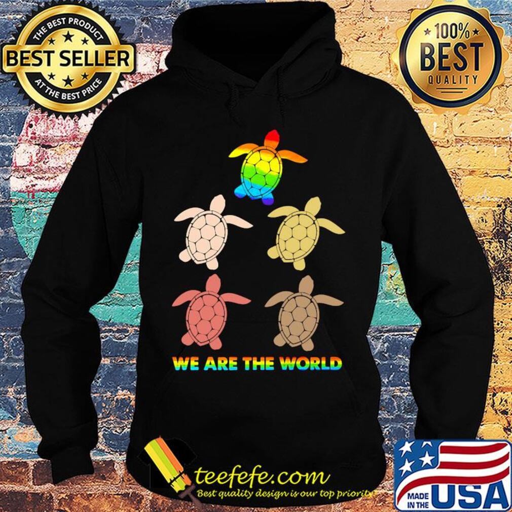 Lgbt turtle we are the world s Hoodie Lgbt turtle we are the world s Hoodie