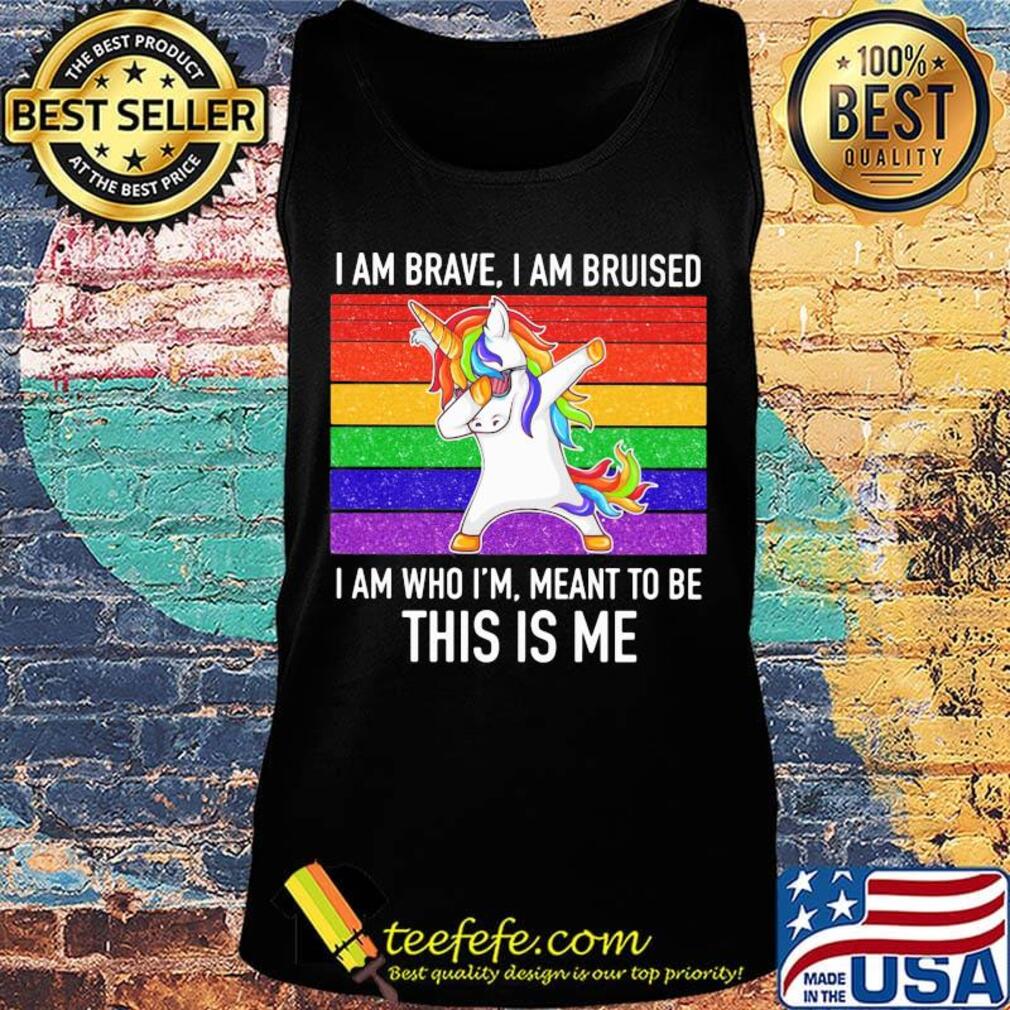 Lgbt unicorn i am brave i am bruised i am who i'm meant to be this is me vintage retro s Tank top Lgbt unicorn i am brave i am bruised i am who i'm meant to be this is me vintage retro s Tank top