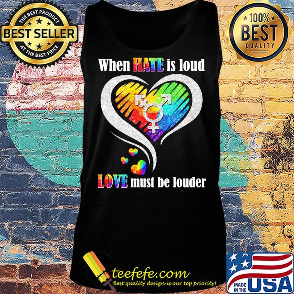 Lgbt when hate is loud love must be louder heart s Tank top Lgbt when hate is loud love must be louder heart s Tank top