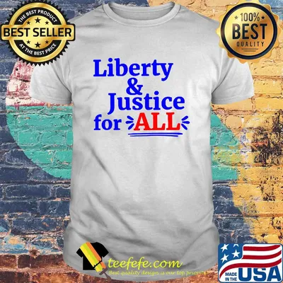 Liberty and justice for all 2020 shirt