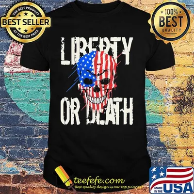 Liberty or death skull American flag veteran Independence day shirt