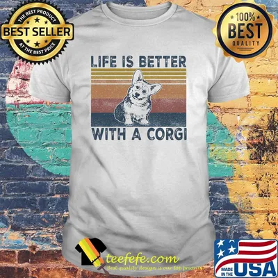 Life is better with a corgi vintage retro shirt