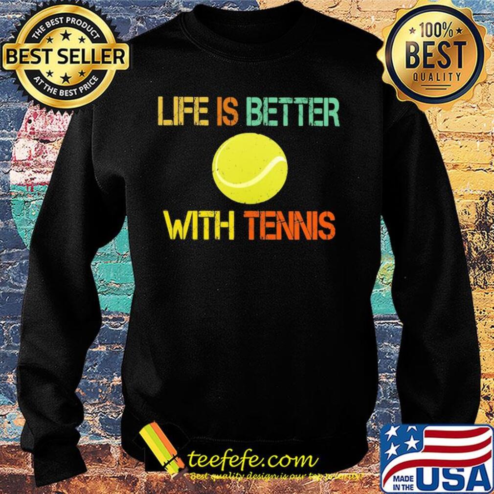 Life is better with tennis vintage s Sweater Life is better with tennis vintage s Sweater