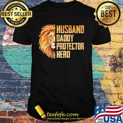 Lion husband daddy protector hero shirt