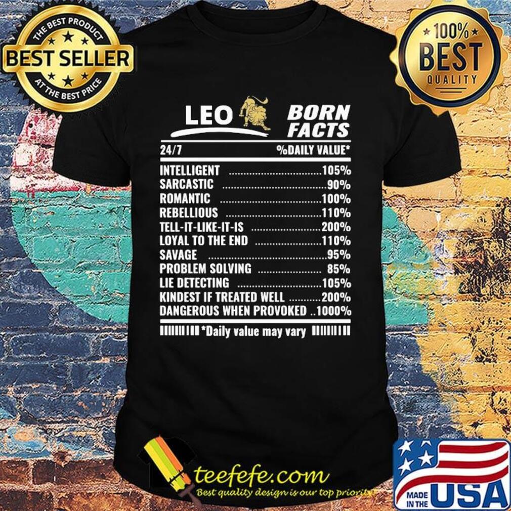 Lion leo born facts daily value may vary shirt Lion leo born facts daily value may vary shirt