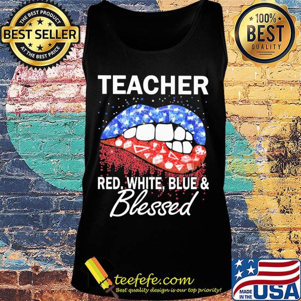 Lips teacher red white blue and blessed america 4th of july independence day s Tank top Lips teacher red white blue and blessed america 4th of july independence day s Tank top