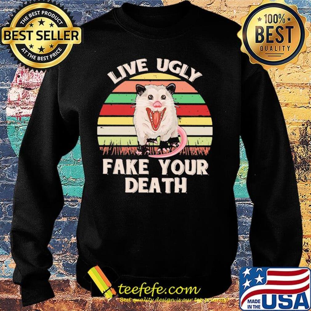 Live ugly fake your death vintage retro s Sweater Live ugly fake your death vintage retro s Sweater