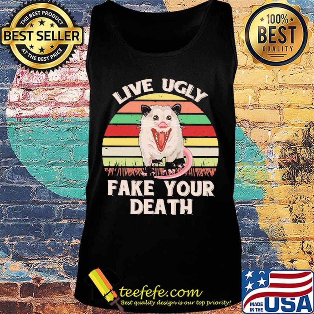 Live ugly fake your death vintage retro s Tank top Live ugly fake your death vintage retro s Tank top