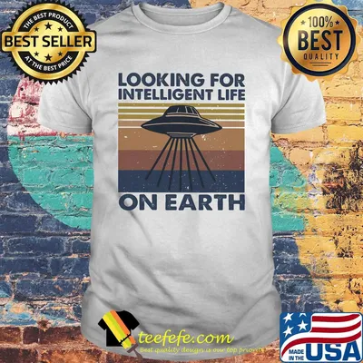 Looking for intelligent life on earth vintage retro shirt