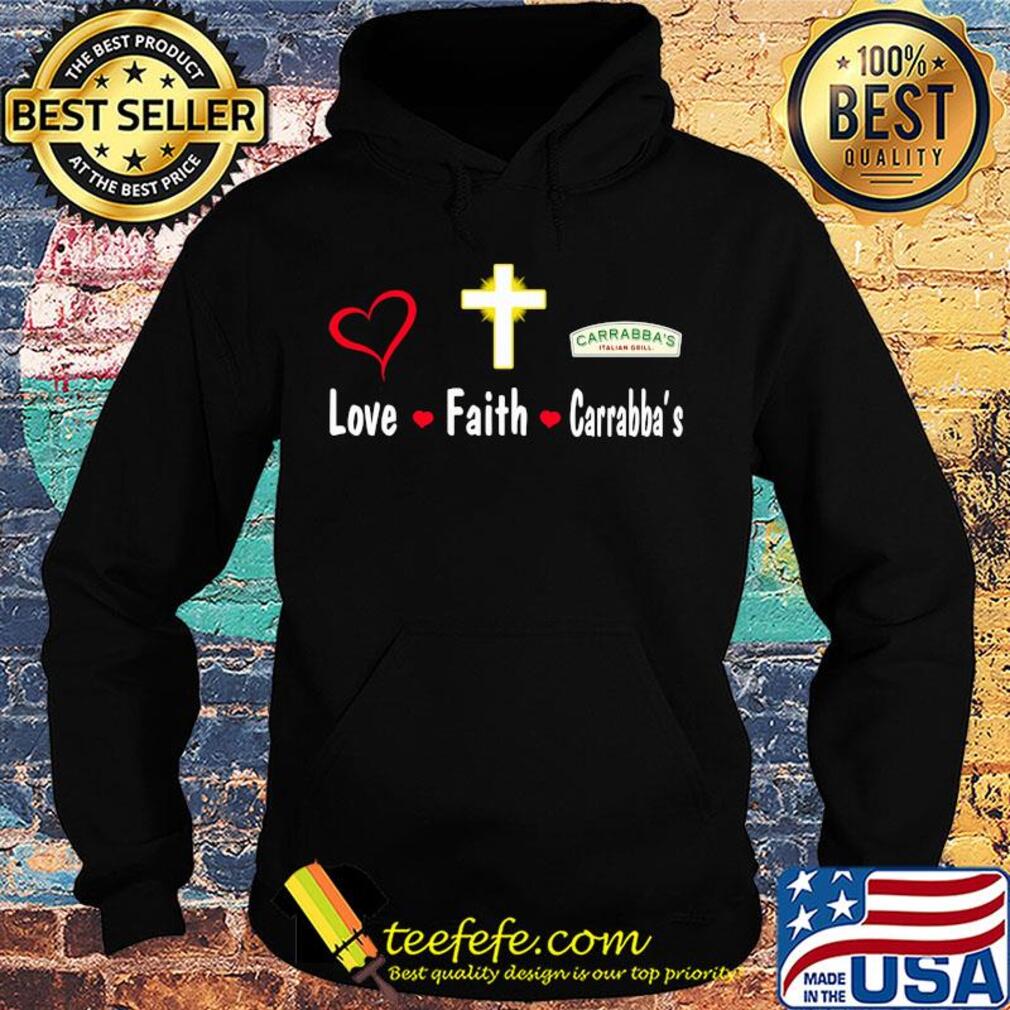 Love faith carrabba's italian grill s Hoodie Love faith carrabba's italian grill s Hoodie