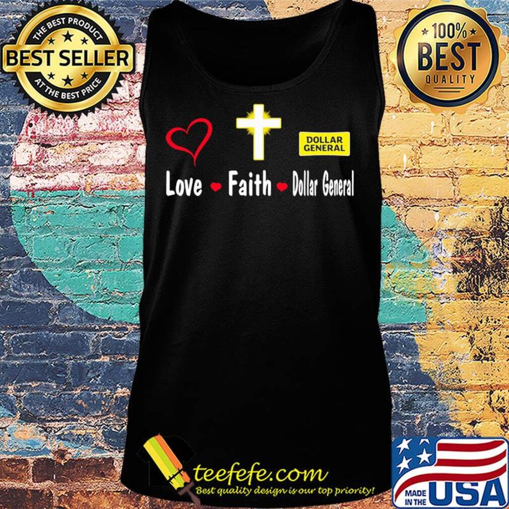 Love faith dollar general s Tank top Love faith dollar general s Tank top